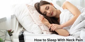 How to Sleep With Neck Pain — A practical, research